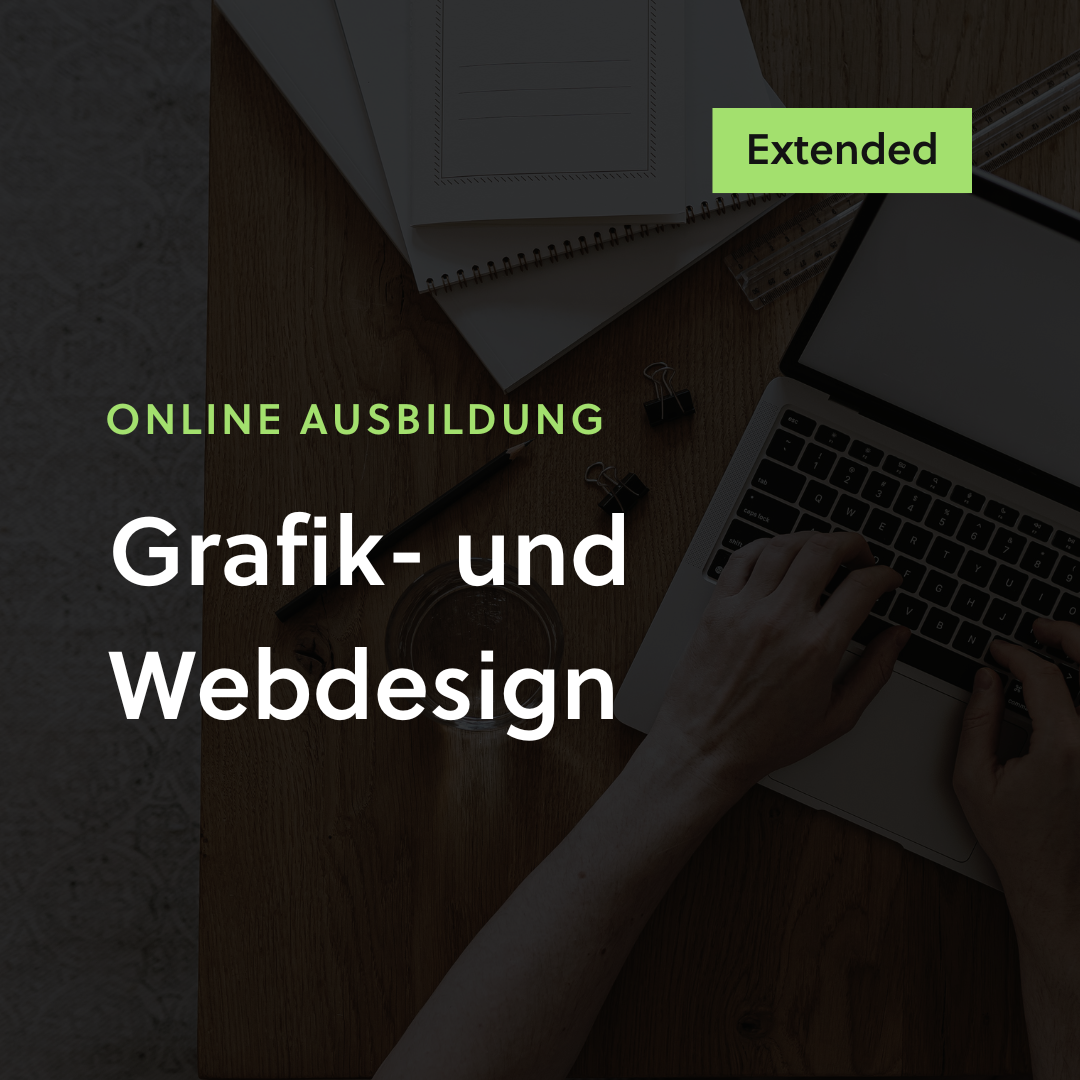 Online Ausbildung im Grafik- und Webdesign (Extended)